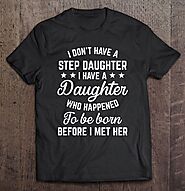 Dad Shirt From Daughter Funny Dad Gift From Daughter - Tee Cheap US
