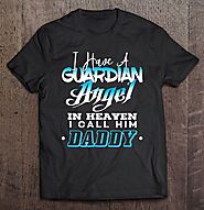 Dad Shirt From Daughter Guardian Angel Sons Daddy Heaven - Tee Cheap US