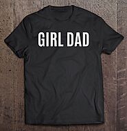 Dad Shirt From Daughter Fathers Day Gift From Daughter - Tee Cheap US