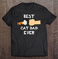 Best Cat Dad Ever Shirt Funny Cat Lovers Father's Day - Tee Cheap US