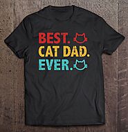 Best Cat Dad Ever Shirt Father's Day - Tee Cheap US