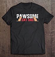 Best Cat Dad Ever Shirt Pawsome Vintage Cat Daddy Gift - Tee Cheap US