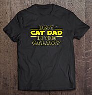 Best Cat Dad Ever Shirt Best Cat Dad In The Galaxy - Tee Cheap US
