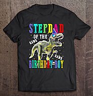 Dad Dinosaur Shirt Stepdad Of The Birthday Boy Dinosaur - Tee Cheap US