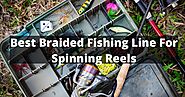 Best Braided Fishing Line For Spinning Reels 2022 - Fishingtel.com