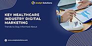Healthcare Industry Digital Marketing Trends