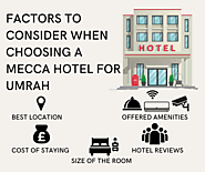 Factors to Consider When Choosing a Mecca Hotel for Umrah