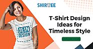 T-Shirt Design Ideas for Timeless Style
