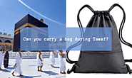Is it permissible to carry a bag during Tawaf?