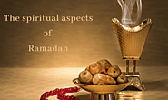 What are the spiritual aspects of Ramadan?