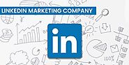 The Best LinkedIn Marketing Company For Your Brand