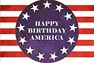 Happy Birthday America - Happy 4th of July - Happy Fourth of July