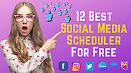 The Ultimate Guide To Best 12 Social Media Schedulers Free