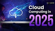 What Is The Future Of Cloud Computing 2025?