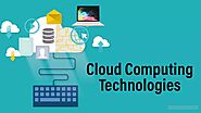 What are Cloud Based Technologies?