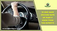 Is One Hand Driving Safe or Risky? Know From the Experts