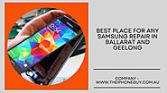 Best Place for Any Samsung Repair in Ballarat and Geelong