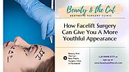 How Facelift Surgery Can Give You A More Youthful Appearance