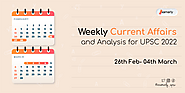 Weekly Current Affairs Capsule (26th February 2022 - 4th March 2022)
