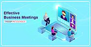 7 Best Tools to Create Effective Business Meetings in 2022 | Troop Messenger