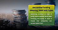 Mezzanine Funding – Meaning, Need and Types.   – Site Title