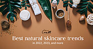 Best natural skincare trends in 2022, 2023, and more | Nature's Cure-All