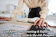 SAP Revenue Accounting & Reporting (RAR) Training: How is the Job Prospect?