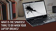 What Is The Smartest Thing To Do When Your Laptop Breaks?