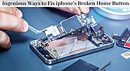 Ingenious Ways to Fix iphone’s Broken Home Button
