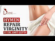 Doctor For Hymenoplasty Surgery Cost In Delhi (India) | Virginity & Hymen Repair
