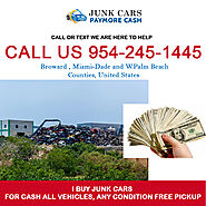 We Buy Junk Cars Broward,FL | Junk Car Removal Broward