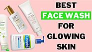 Top10 best face washes that glows your skin