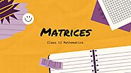 Matrices Class 12 Maths Chapter 3 (combo)