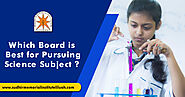 Which board is best for pursuing science subject?
