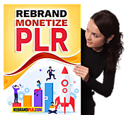 Rebrand and Monetize PLR Content - 8 Ways! to make it right