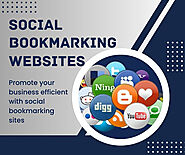 Increasing The Visibility Of Your Website Using Social Bookmarking Submission Sites