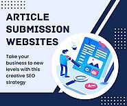 ARTICLE SUBMISSION WEBSITES: ENHANCE YOUR ONLINE VISIBILITY