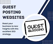 Guest Posting Sites: Boost Your Online Visibility