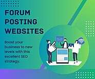 Forum Submission Sites: Boost Your Online Presence