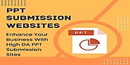 What Are PPT Submission Sites?