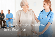 Effective Strategies to Improve Nurse Retention
