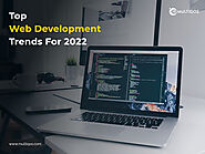 Top 13 Web Development Trends & Tools to Look Out for in 2022