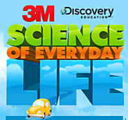 3M Science of Everyday Life - Discovery Education