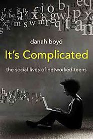 It’s complicated. The social lives of networked teens