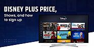 How to Signup Disney Plus, Disney Price & Shows
