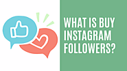 What is Buy Instagram Followers? - Kang Blogger