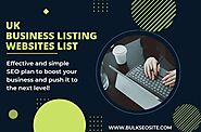 Get UK Business Listing Sites To Enhance Your Business