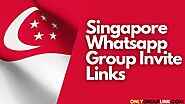 997+ Singapore Whatsapp Group Invite Links List 2022