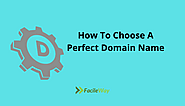 How To Choose A Perfect Domain Name In 2022 [Effective Tips]