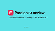 Passion.io Review 2022-Is It The Most Powerful App Builder?